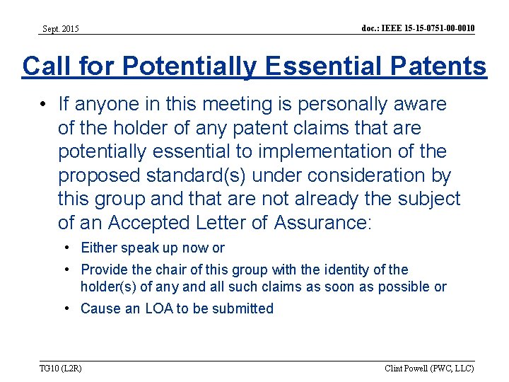Sept. 2015 doc. : IEEE 15 -15 -0751 -00 -0010 Call for Potentially Essential Sept. 2015 doc. : IEEE 15 -15 -0751 -00 -0010 Call for Potentially Essential