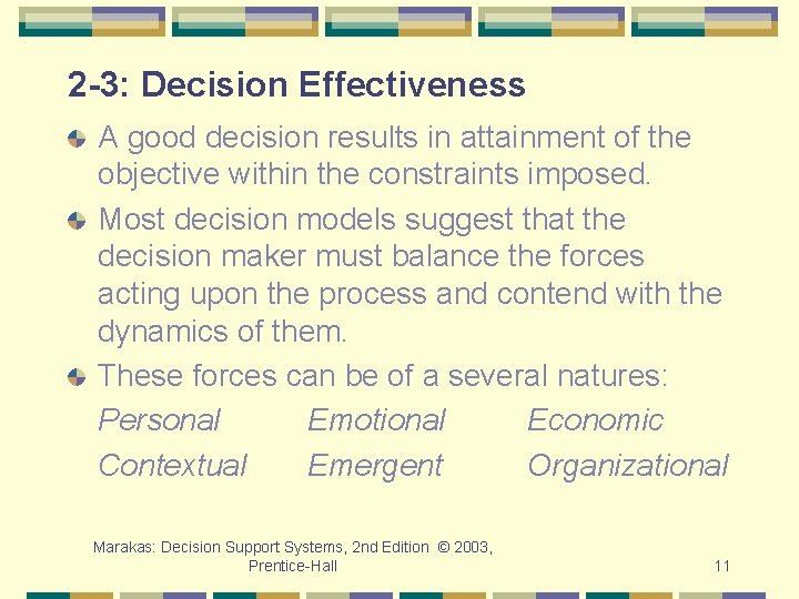 2 -3: Decision Effectiveness A good decision results in attainment of the objective within