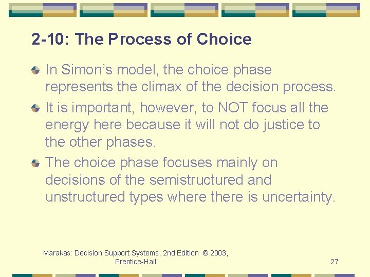 2 -10: The Process of Choice In Simon’s model, the choice phase represents the