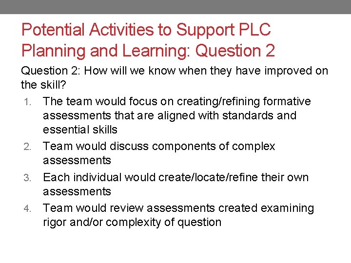 Potential Activities to Support PLC Planning and Learning: Question 2: How will we know