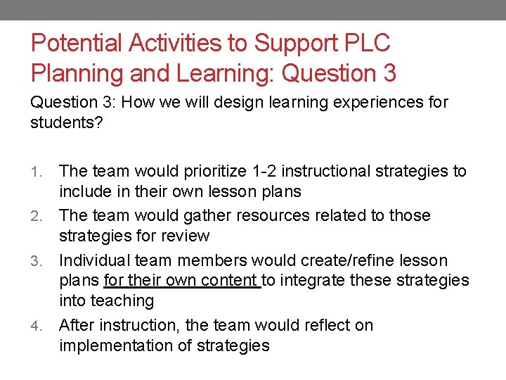 Potential Activities to Support PLC Planning and Learning: Question 3: How we will design