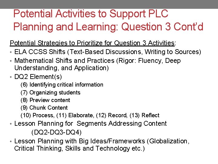 Potential Activities to Support PLC Planning and Learning: Question 3 Cont’d Potential Strategies to