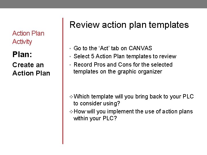 Action Plan Activity Plan: Create an Action Plan Review action plan templates • Go