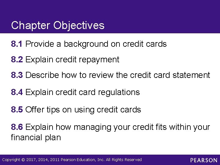 Chapter Objectives 8. 1 Provide a background on credit cards 8. 2 Explain credit