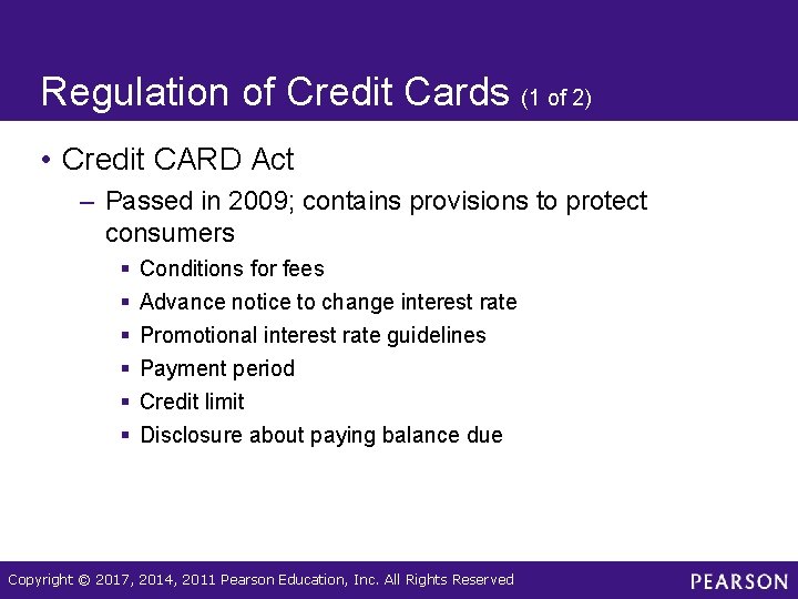 Regulation of Credit Cards (1 of 2) • Credit CARD Act – Passed in