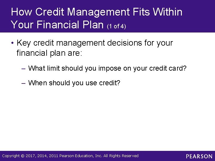 How Credit Management Fits Within Your Financial Plan (1 of 4) • Key credit