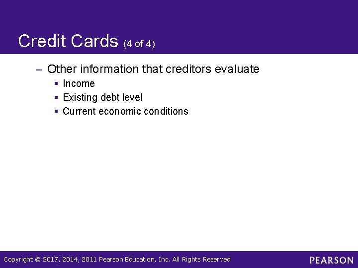 Credit Cards (4 of 4) – Other information that creditors evaluate § Income §