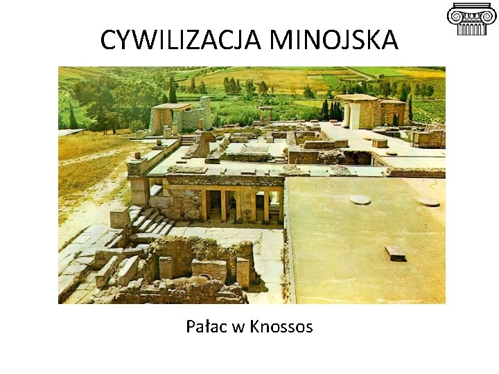 CYWILIZACJA MINOJSKA Pałac w Knossos 