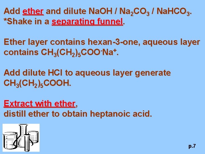 Add ether and dilute Na. OH / Na 2 CO 3 / Na. HCO