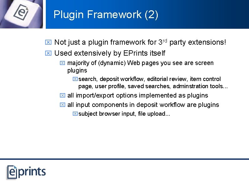 Plugin Framework (2) x Not just a plugin framework for 3 rd party extensions!