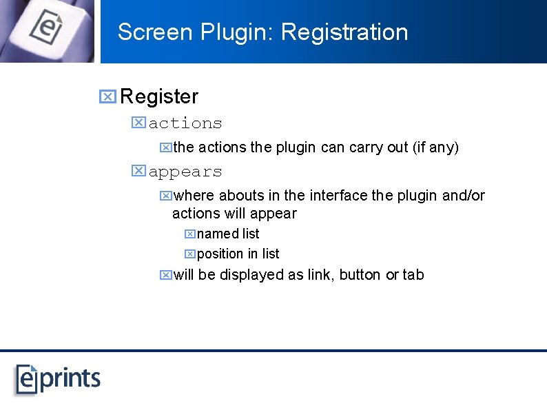 Screen Plugin: Registration x Register xactions xthe actions the plugin carry out (if any)