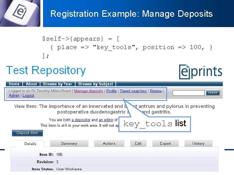 Registration Example: Manage Deposits $self->{appears} = [ { place => "key_tools", position => 100,