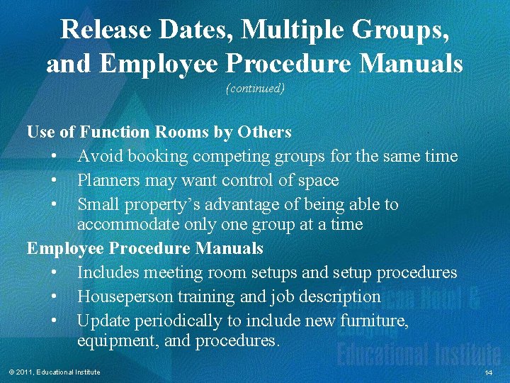 Release Dates, Multiple Groups, and Employee Procedure Manuals (continued) Use of Function Rooms by