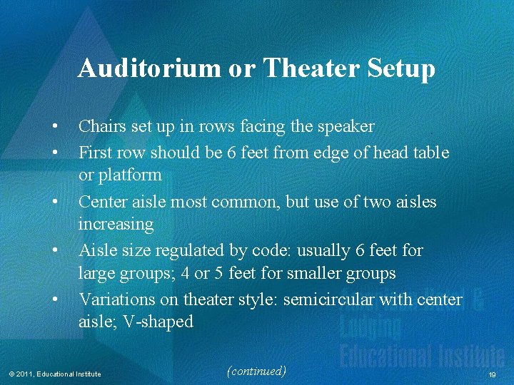 Auditorium or Theater Setup • • • Chairs set up in rows facing the