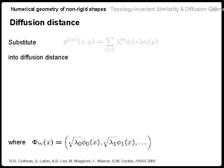 Numerical geometry of non-rigid shapes Topology-Invariant Similarity & Diffusion Geome 29 Diffusion distance Substitute