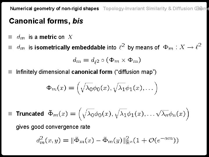 Numerical geometry of non-rigid shapes Topology-Invariant Similarity & Diffusion Geome 30 Canonical forms, bis