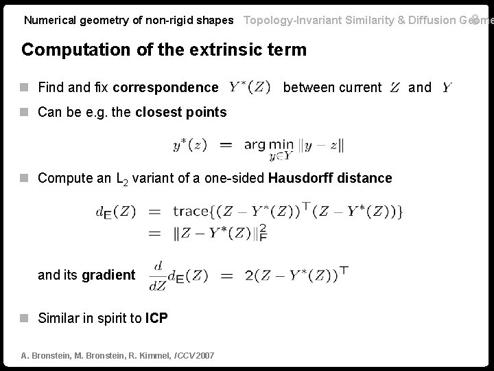 Numerical geometry of non-rigid shapes Topology-Invariant Similarity & Diffusion Geome 8 Computation of the