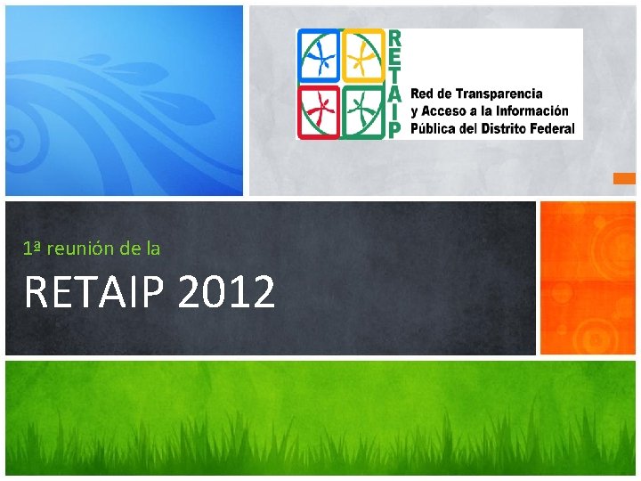 1ª reunión de la RETAIP 2012 1ª reunión de la RETAIP 2012