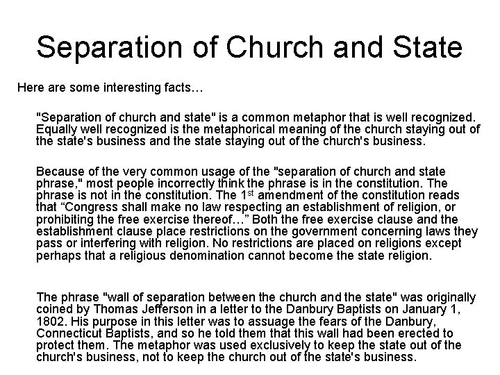 Separation of Church and State Here are some interesting facts… "Separation of church and