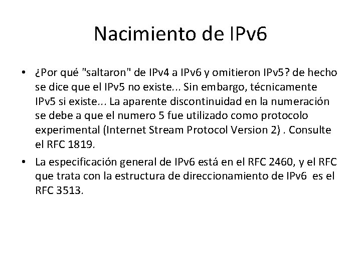 Nacimiento de IPv 6 • ¿Por qué "saltaron" de IPv 4 a IPv 6