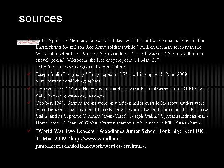 sources ü 1945, April, and Germany faced its last days with 1. 9 million