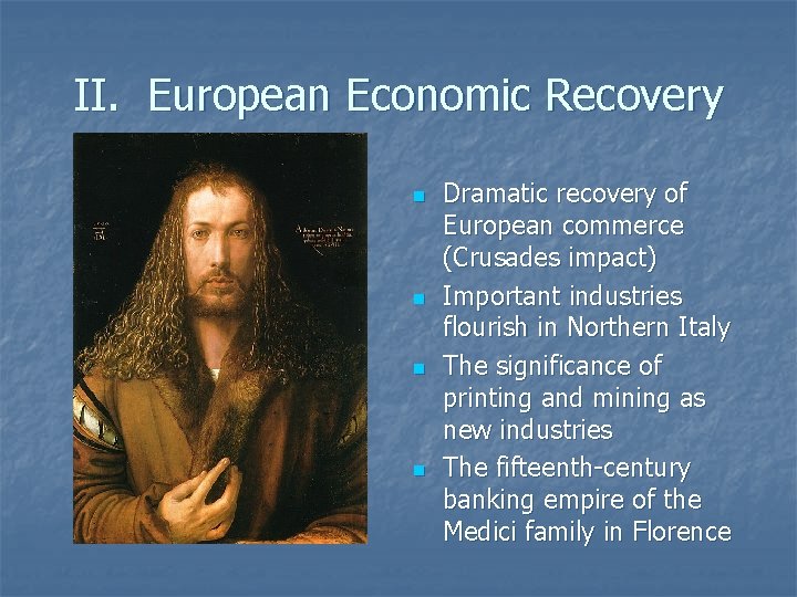 II. European Economic Recovery n n Dramatic recovery of European commerce (Crusades impact) Important II. European Economic Recovery n n Dramatic recovery of European commerce (Crusades impact) Important