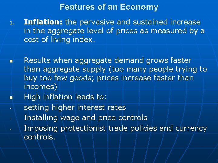 Features of an Economy 1. n n - Inflation: the pervasive and sustained increase