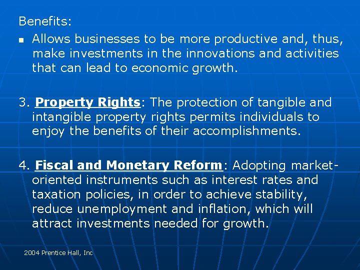 Benefits: n Allows businesses to be more productive and, thus, make investments in the