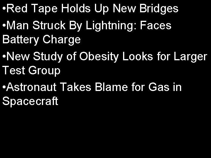  • Red Tape Holds Up New Bridges • Man Struck By Lightning: Faces