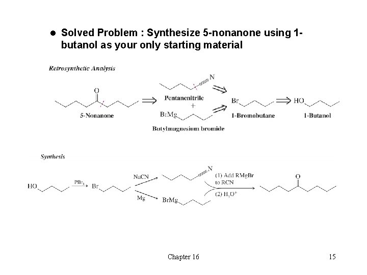 l Solved Problem : Synthesize 5 -nonanone using 1 - butanol as your only