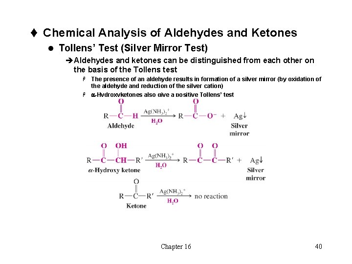 t Chemical Analysis of Aldehydes and Ketones l Tollens’ Test (Silver Mirror Test) èAldehydes