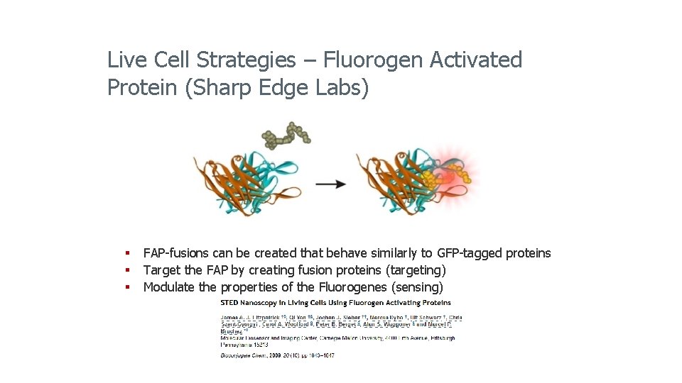 Live Cell Strategies – Fluorogen Activated Protein (Sharp Edge Labs) § FAP-fusions can be