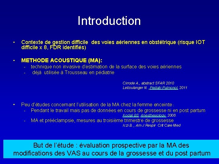 Introduction • Contexte de gestion difficile des voies aériennes en obstétrique (risque IOT difficile