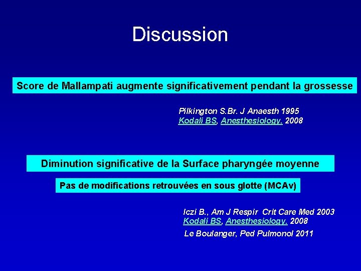 Discussion Score de Mallampati augmente significativement pendant la grossesse Pilkington S. Br. J Anaesth