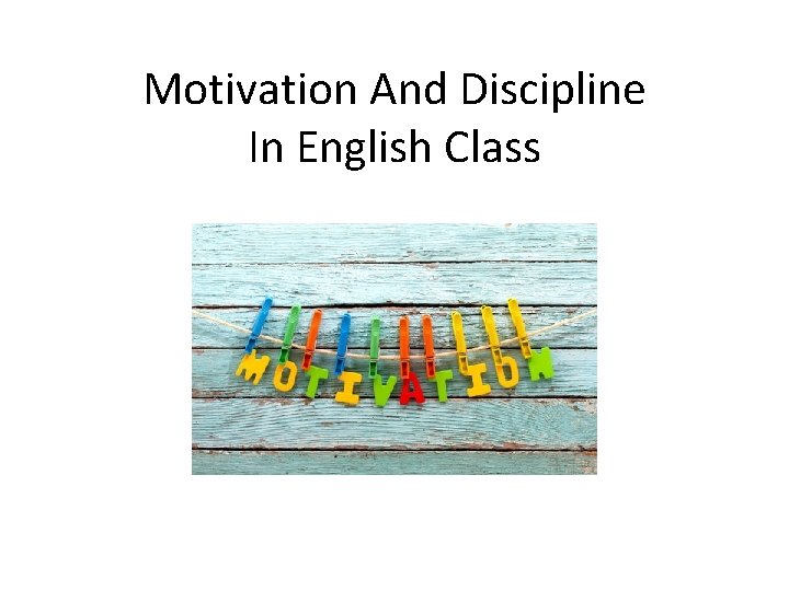 Motivation And Discipline In English Class 