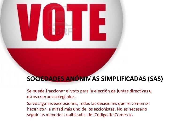 SOCIEDADES ANÓNIMAS SIMPLIFICADAS (SAS) Se puede fraccionar el voto para la elección de juntas