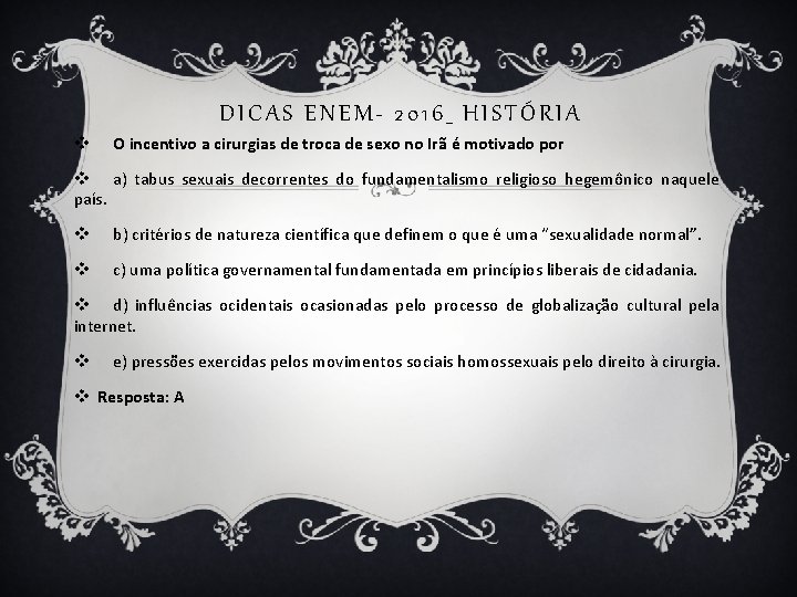 DICAS ENEM- 2016_ HISTÓRIA v O incentivo a cirurgias de troca de sexo no