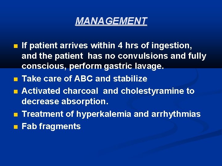 MANAGEMENT If patient arrives within 4 hrs of ingestion, and the patient has no