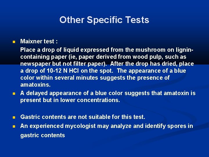 Other Specific Tests Maixner test : Place a drop of liquid expressed from the