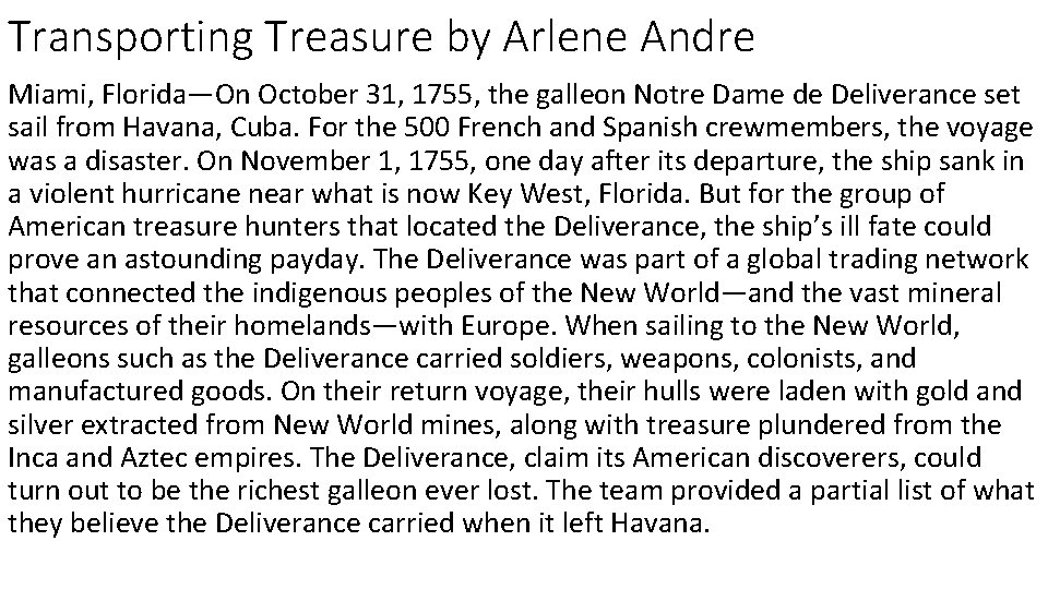 Transporting Treasure by Arlene Andre Miami, Florida—On October 31, 1755, the galleon Notre Dame