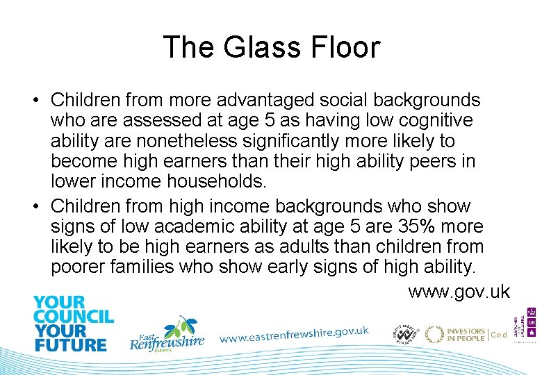 The Glass Floor • Children from more advantaged social backgrounds who are assessed at