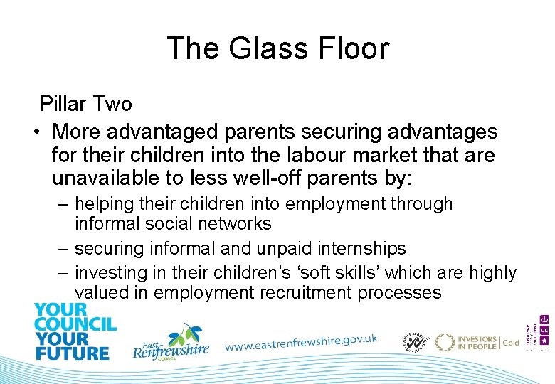 The Glass Floor Pillar Two • More advantaged parents securing advantages for their children