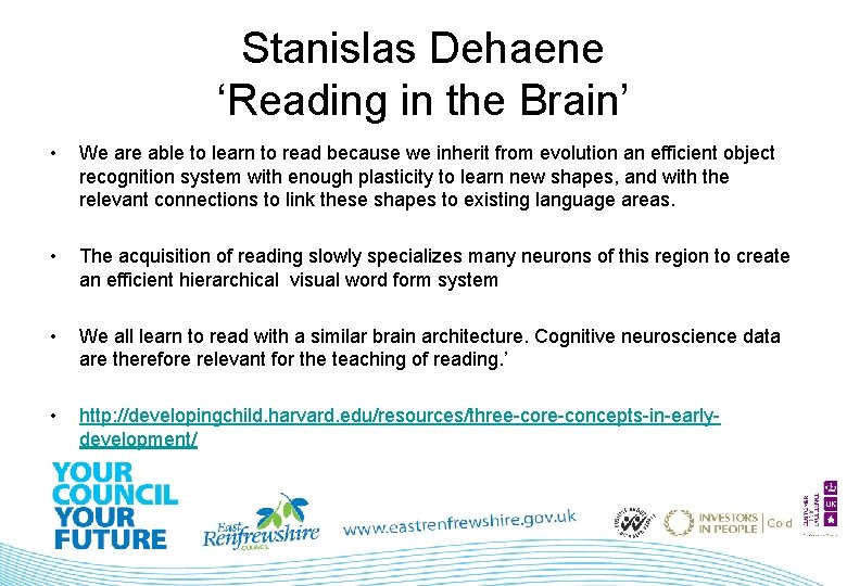 Stanislas Dehaene ‘Reading in the Brain’ • We are able to learn to read