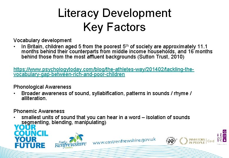 Literacy Development Key Factors Vocabulary development • In Britain, children aged 5 from the