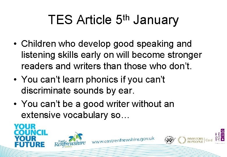 TES Article 5 th January • Children who develop good speaking and listening skills