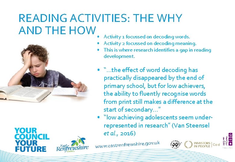 READING ACTIVITIES: THE WHY AND THE HOW • Activity 1 focussed on decoding words.