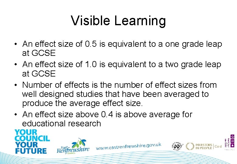 Visible Learning • An effect size of 0. 5 is equivalent to a one