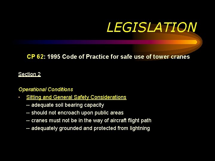 LEGISLATION CP 62: 1995 Code of Practice for safe use of tower cranes Section