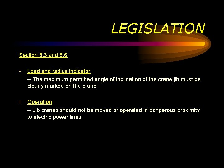 LEGISLATION Section 5. 3 and 5. 6 • Load and radius indicator -- The LEGISLATION Section 5. 3 and 5. 6 • Load and radius indicator -- The
