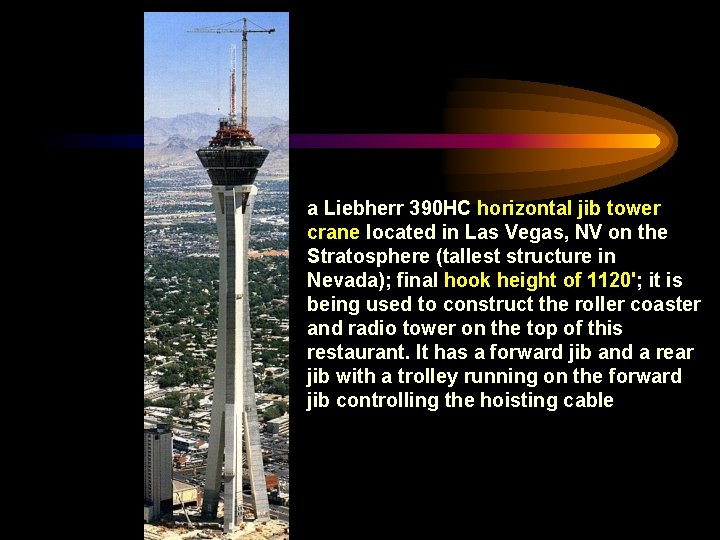 a Liebherr 390 HC horizontal jib tower crane located in Las Vegas, NV on